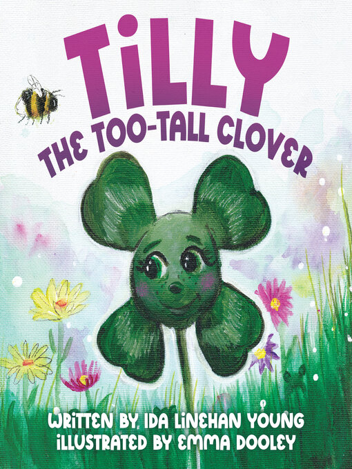 Title details for Tilly the Too-Tall Clover by Ida Linehan Young - Available